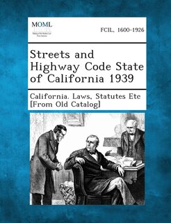 Front cover_Streets And Highway Code State Of California 1939