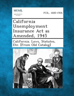 Front cover_California Unemployment Insurance Act as Amended, 1945