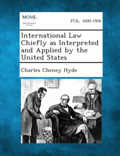Couverture_International Law Chiefly as Interpreted and Applied by the United States