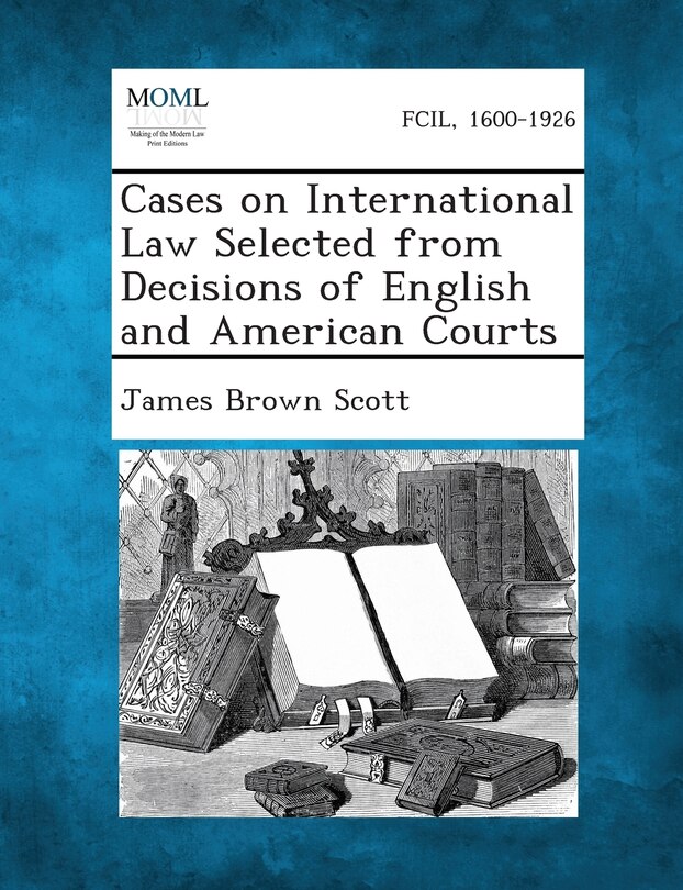 Front cover_Cases on International Law Selected from Decisions of English and American Courts