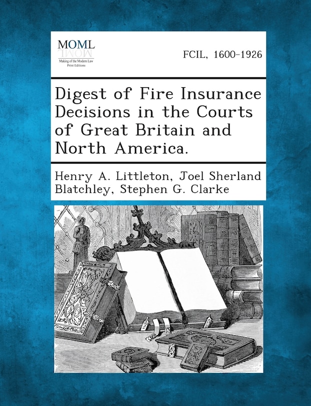 Couverture_Digest of Fire Insurance Decisions in the Courts of Great Britain and North America.