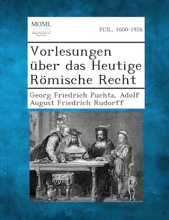 Front cover_Vorlesungen Uber Das Heutige Romische Recht
