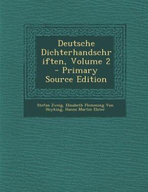 Couverture_Deutsche Dichterhandschriften, Volume 2 - Primary Source Edition