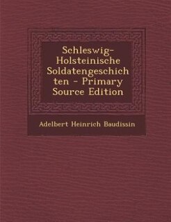 Couverture_Schleswig-Holsteinische Soldatengeschichten - Primary Source Edition