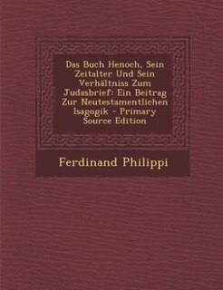 Couverture_Das Buch Henoch, Sein Zeitalter Und Sein Verhältniss Zum Judasbrief