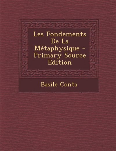 Couverture_Les Fondements De La Métaphysique - Primary Source Edition