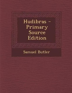 Hudibras - Primary Source Edition