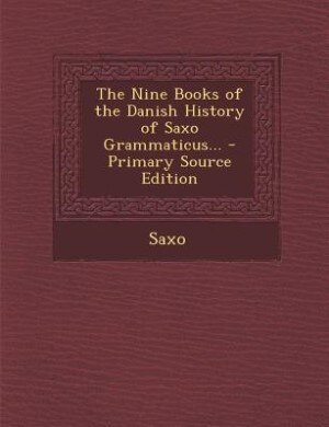Front cover_The Nine Books of the Danish History of Saxo Grammaticus...