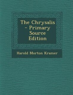 Front cover_The Chrysalis - Primary Source Edition