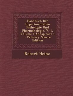 Front cover_Handbuch Der Experimentellen Pathologie Und Pharmakologie. V. 1, Volume 1,&nbsp;part 1 - Primary Source Edition