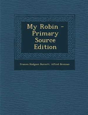 Couverture_My Robin - Primary Source Edition