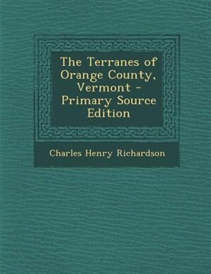 Front cover_The Terranes of Orange County, Vermont - Primary Source Edition