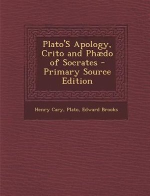 Front cover_Plato'S Apology, Crito and Phædo of Socrates