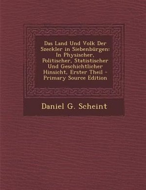 Front cover_Das Land Und Volk Der Szeckler in Siebenbnrgen