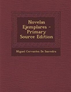 Front cover_Novelas Ejemplares - Primary Source Edition