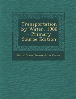 Couverture_Transportation by Water. 1906 - Primary Source Edition