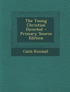 Front cover_The Young Christian Directed - Primary Source Edition