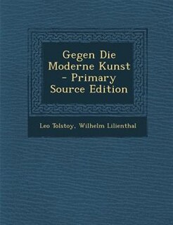 Gegen Die Moderne Kunst - Primary Source Edition