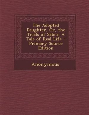 Couverture_The Adopted Daughter, Or, the Trials of Sabra