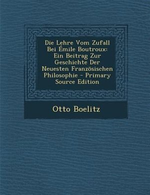 Couverture_Die Lehre Vom Zufall Bei +mile Boutroux