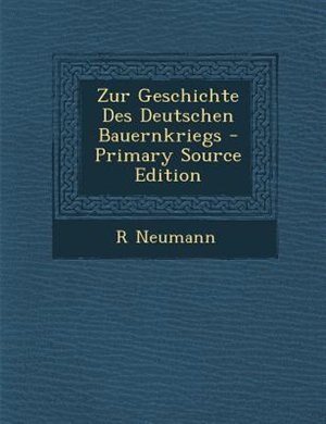 Couverture_Zur Geschichte Des Deutschen Bauernkriegs - Primary Source Edition