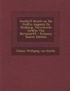 Front cover_Goethe'S Briefe an Die GrSfin Auguste Zu Stolberg