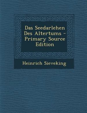 Couverture_Das Seedarlehen Des Altertums - Primary Source Edition