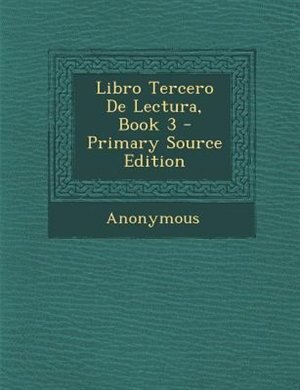 Couverture_Libro Tercero De Lectura, Book 3 - Primary Source Edition
