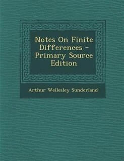Couverture_Notes On Finite Differences - Primary Source Edition