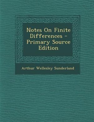 Couverture_Notes On Finite Differences - Primary Source Edition