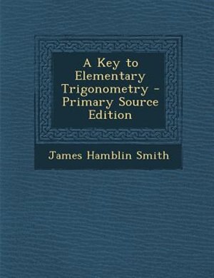 Couverture_A Key to Elementary Trigonometry - Primary Source Edition