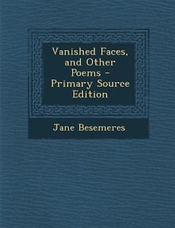 Couverture_Vanished Faces, and Other Poems - Primary Source Edition