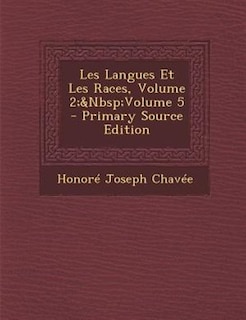 Front cover_Les Langues Et Les Races, Volume 2;&Nbsp;Volume 5 - Primary Source Edition