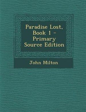 Front cover_Paradise Lost, Book 1 - Primary Source Edition