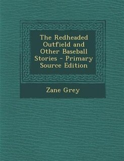 Front cover_The Redheaded Outfield and Other Baseball Stories - Primary Source Edition