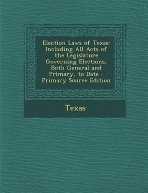 Front cover_Election Laws of Texas