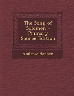 Front cover_The Song of Solomon - Primary Source Edition