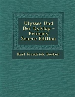 Front cover_Ulysses Und Der Kyklop - Primary Source Edition