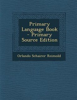 Front cover_Primary Language Book - Primary Source Edition