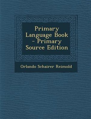 Front cover_Primary Language Book - Primary Source Edition