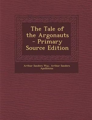 Front cover_The Tale of the Argonauts - Primary Source Edition