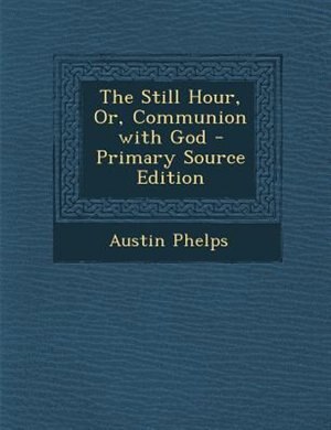 Couverture_The Still Hour, Or, Communion with God