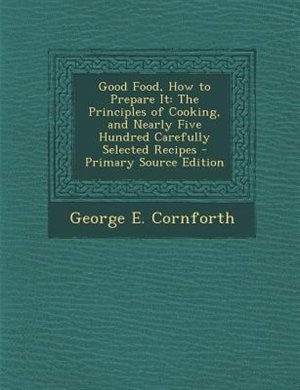 Front cover_Good Food, How to Prepare It