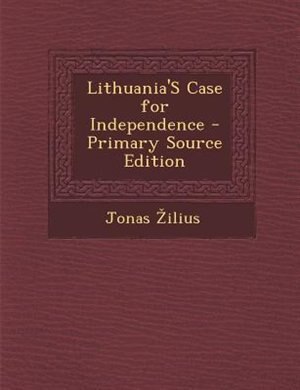 Front cover_Lithuania'S Case for Independence - Primary Source Edition