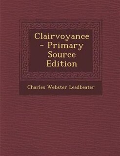 Clairvoyance - Primary Source Edition