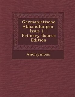 Couverture_Germanistische Abhandlungen, Issue 1 - Primary Source Edition
