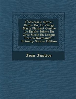 Couverture_L'Advocacie Notre-Dame; Ou, La Vierge Marie Plaidant Contre Le Diable