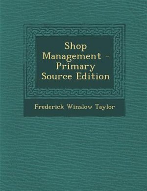 Shop Management - Primary Source Edition