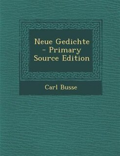 Front cover_Neue Gedichte - Primary Source Edition