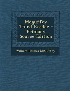 Couverture_Mcguffey Third Reader - Primary Source Edition